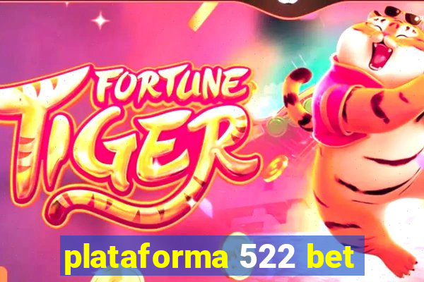 plataforma 522 bet